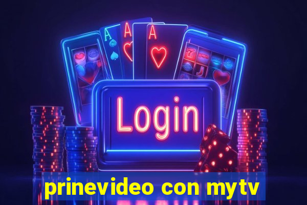 prinevideo con mytv